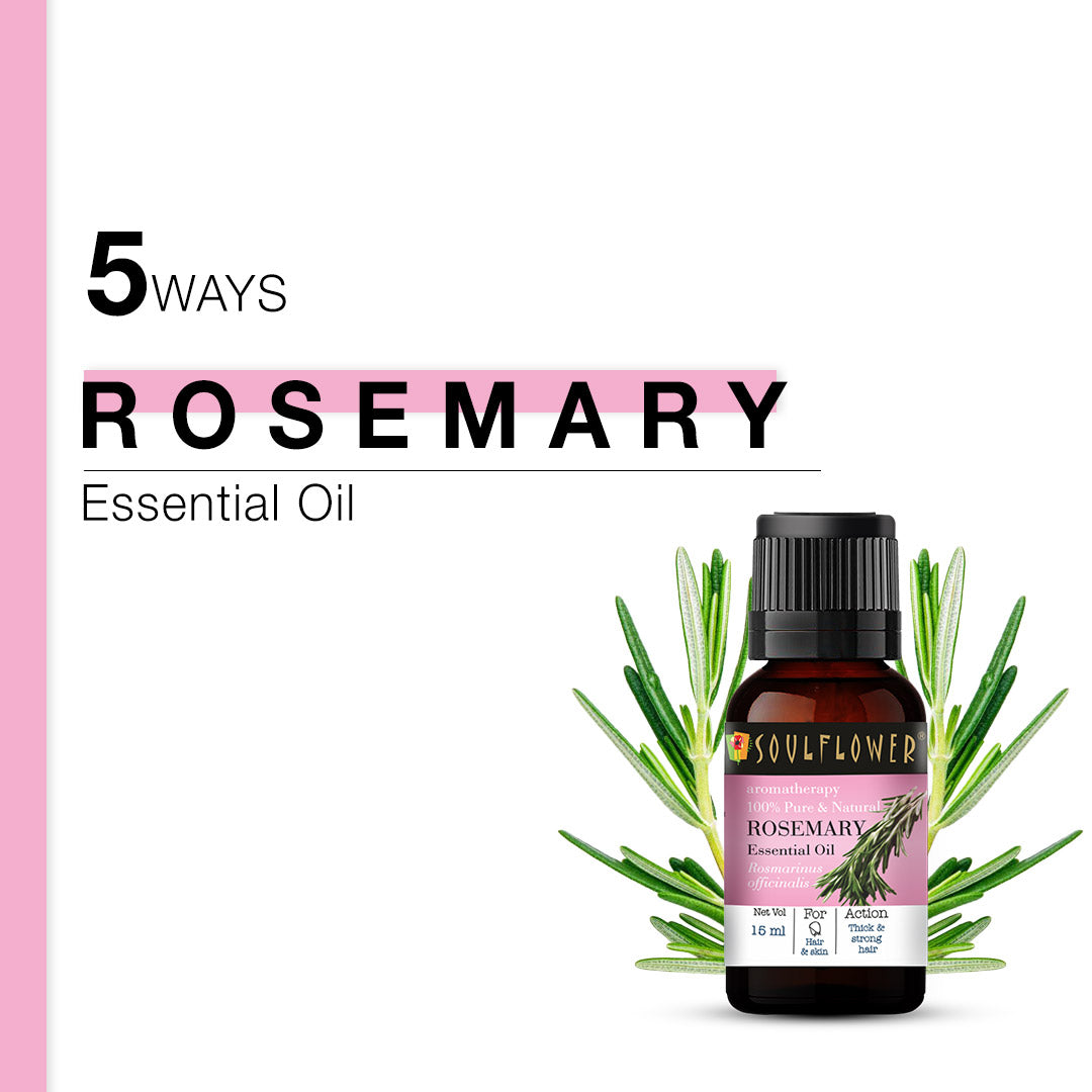 5 Ways To Use Rosemary Essential Oil