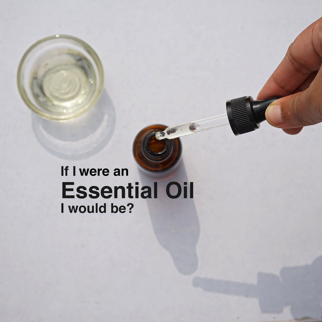 If I were an Essential Oil, I would be?